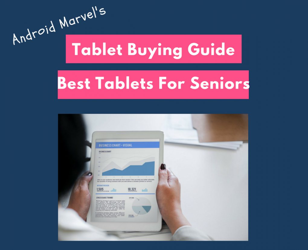 Best Tablets For Seniors E1529332569653 1020x828 