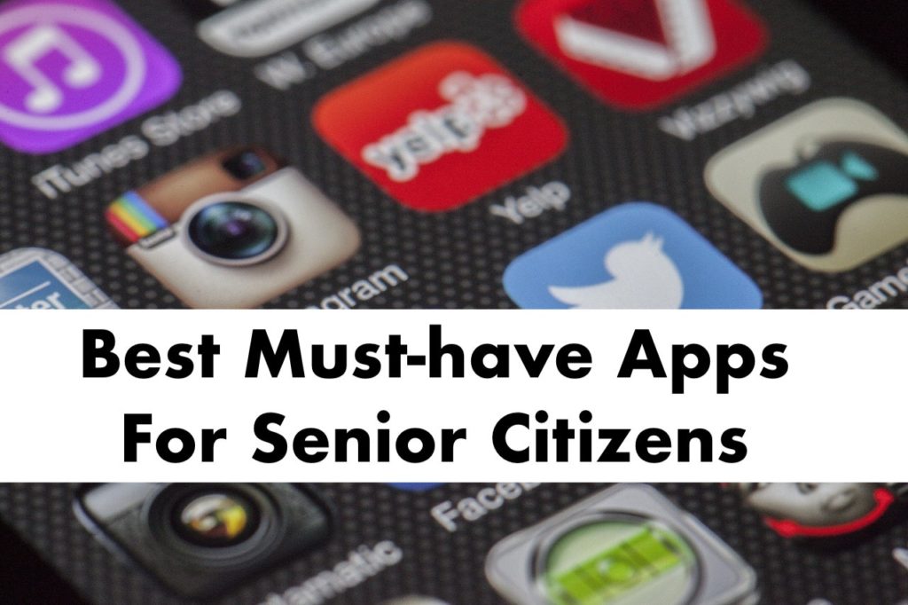 Must-have Android apps for seniors