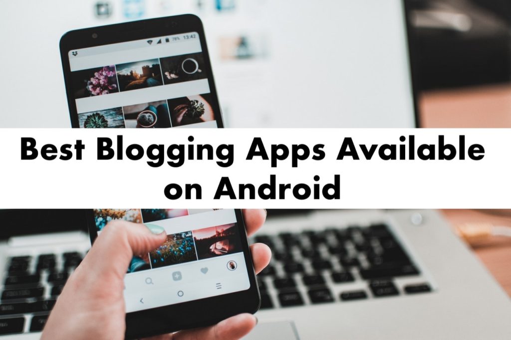 Best Android apps for bloggers and website owners