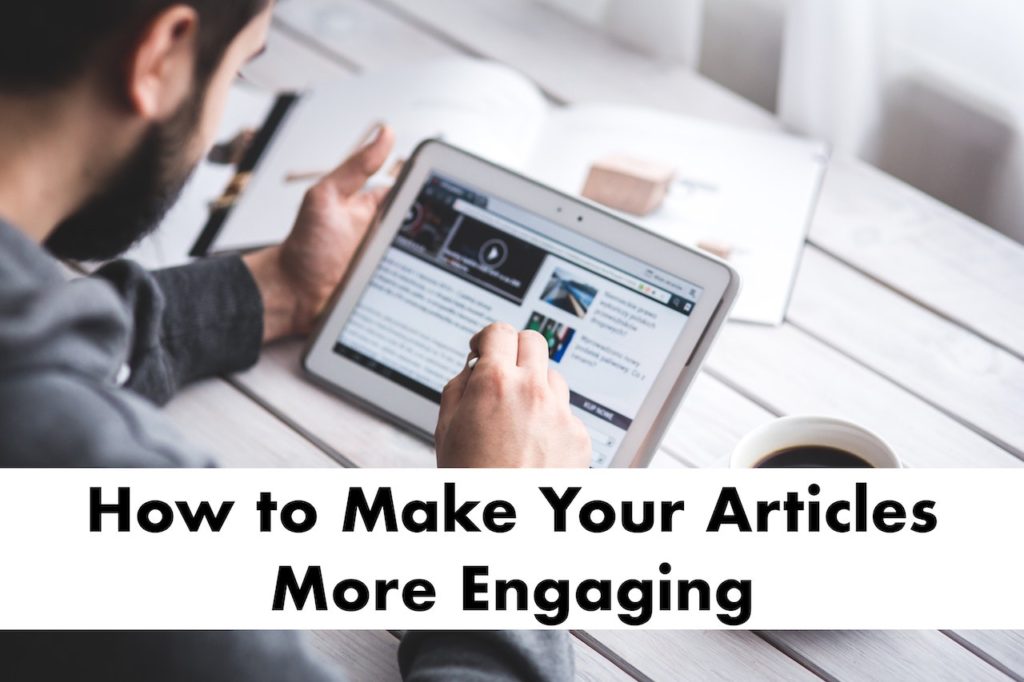 Tips for making articles engaging