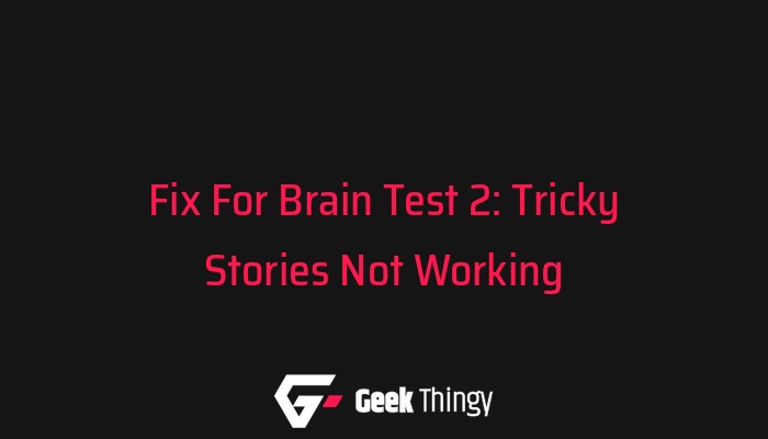 Brain Test 2: Tricky Stories::Appstore for Android